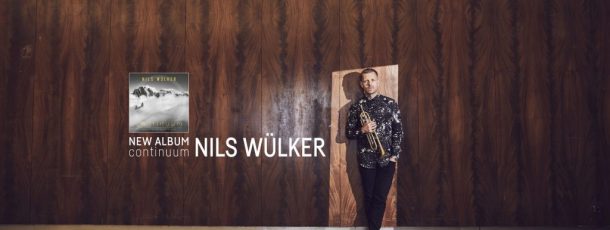Nils Wülker & Münchner Rundfunkorchester — „CONTINUUM“ (conducted by Patrick Hahn)